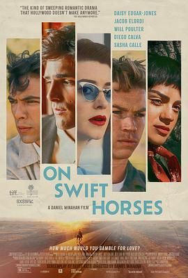 黑料社app《快马驰情 On Swift Horses》免费在线观看