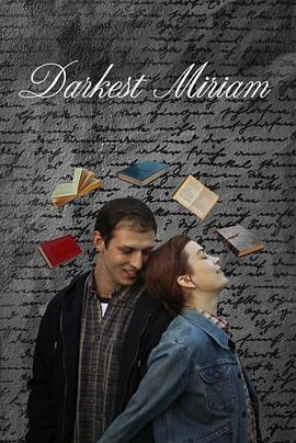 黑料爆料网《至暗米里亚姆 Darkest Miriam》免费在线观看