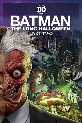黑料爆料网《蝙蝠侠：漫长的万圣节(下) Batman: The Long Halloween, Part 2》免费在线观看